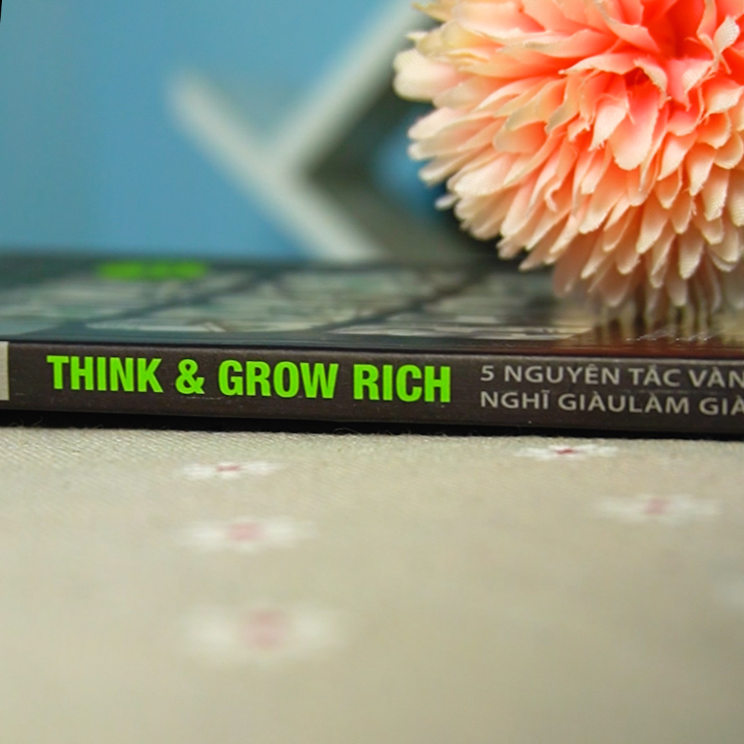 5 nguyên tắc vàng nghĩ giàu làm giàu - Đánh thức khao khát làm giàu trong bạn_ think grow rich _ sách_ Sách hay mỗi ngày