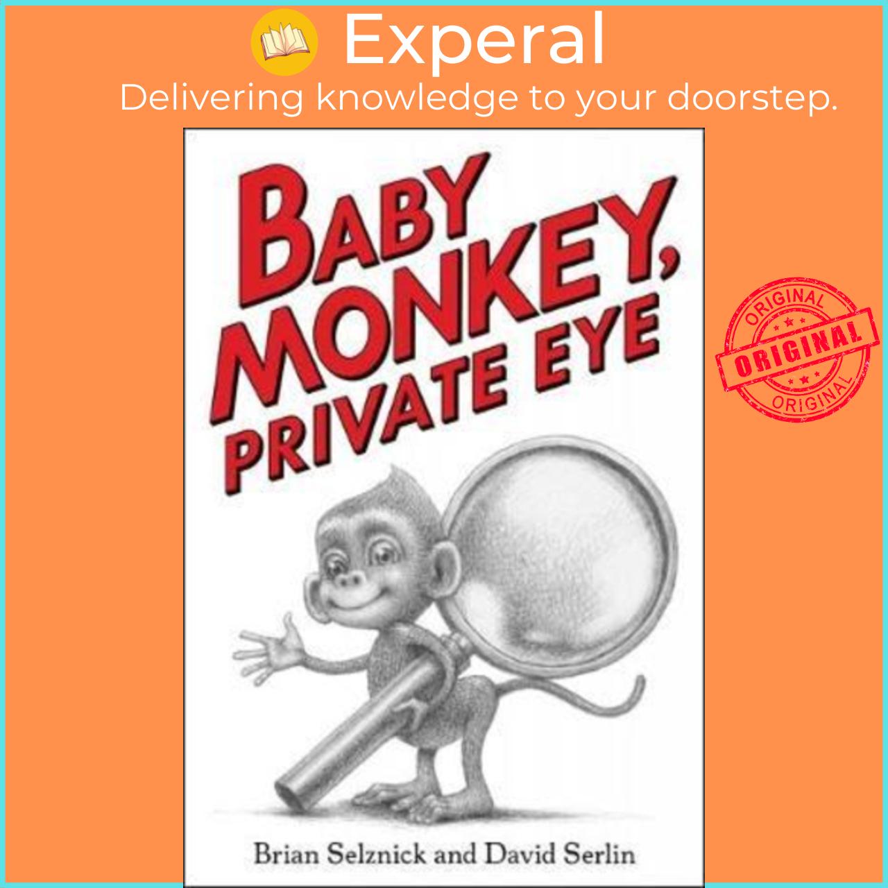 Sách - Baby Monkey, Private Eye by unknown,Brian Selznick,David Serlin