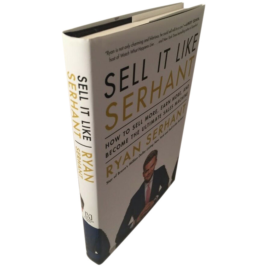 Sell It Like Serhant : How to Sell More, Earn More and Become The Ultimate Sales Machine