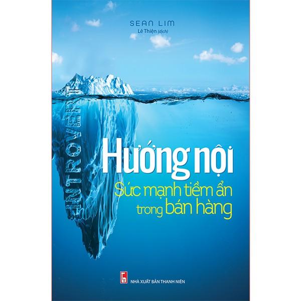 Hướng Nội - Sức Mạnh Tiềm ẩn Trong Bán Hàng - Bản Quyền