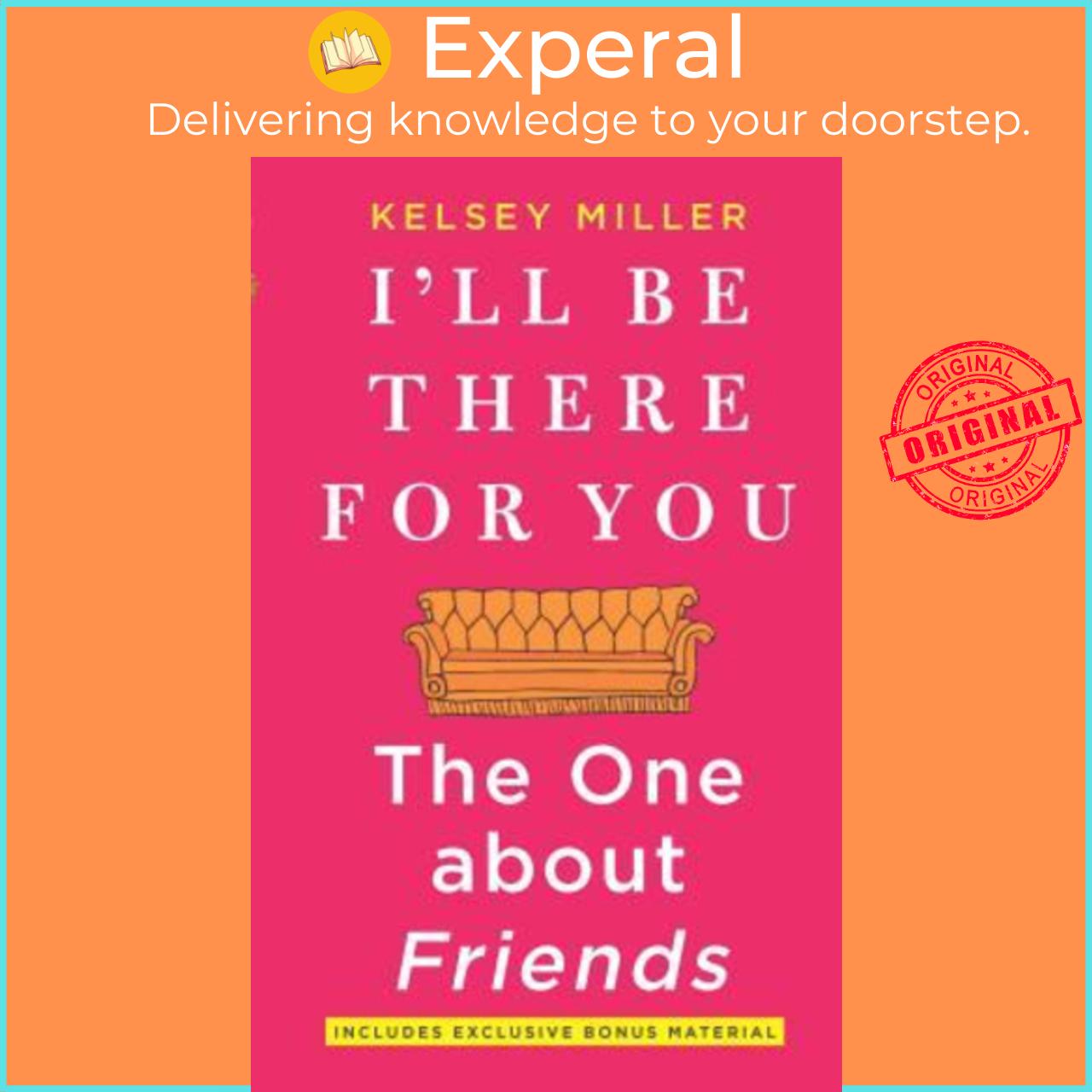 Sách - I'll Be There for You: The One about Friends by Kelsey Miller