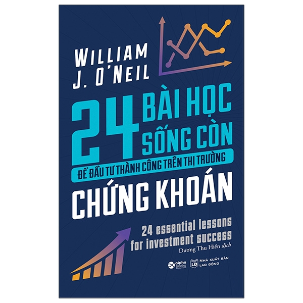 24 bài học sống còn để đầu tư thành công trên thị trường chứng khoán - William J.O'nell