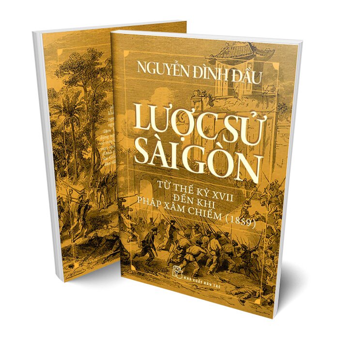 Lược sử Sài Gòn từ thế kỷ XVII đến khi Pháp xâm chiếm (1859)