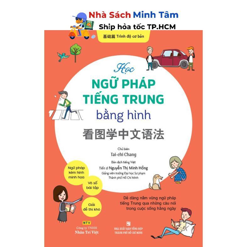 Sách - Học Ngữ Pháp Tiếng Trung Bằng Hình - Trình Độ Cơ Bản - Nhân Trí Việt