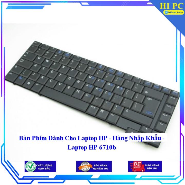 Bàn Phím Dành Cho Laptop HP 6710b - Hàng Nhập Khẩu 