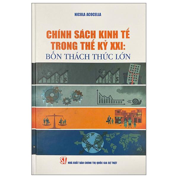 Sách - Chính Sách Kinh Tế Trong Thế Kỷ XXI - Bốn Thách Thức Lớn