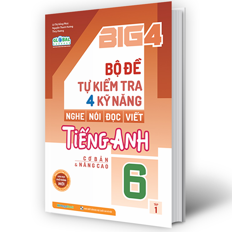 Big 4 bộ đề tự kiểm tra 4 kỹ năng Nghe - Nói - Đọc - Viết tiếng Anh (cơ bản và nâng cao) 6 tập 1 (Global)