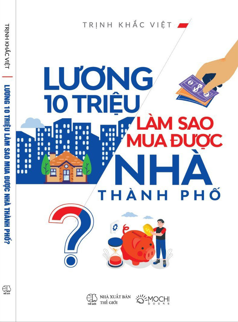 Sách - Lương 10 triệu làm sao mua được nhà thành phố?