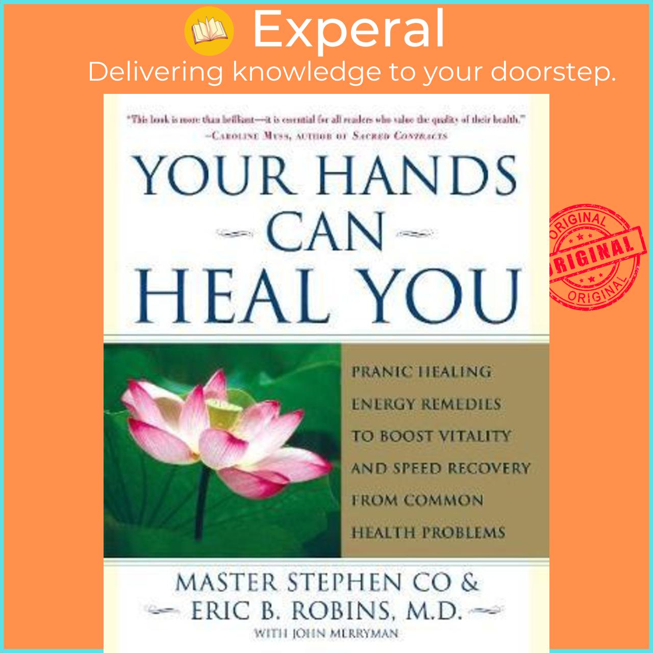 Sách - Your Hands Can Heal You : Pranic Healing Energy Remedies to Boost Vi by Master Stephen Co (US edition, paperback)