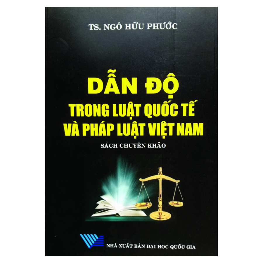 Dẫn Độ Trong Luật Quốc Tế Và Pháp Luật Việt Nam