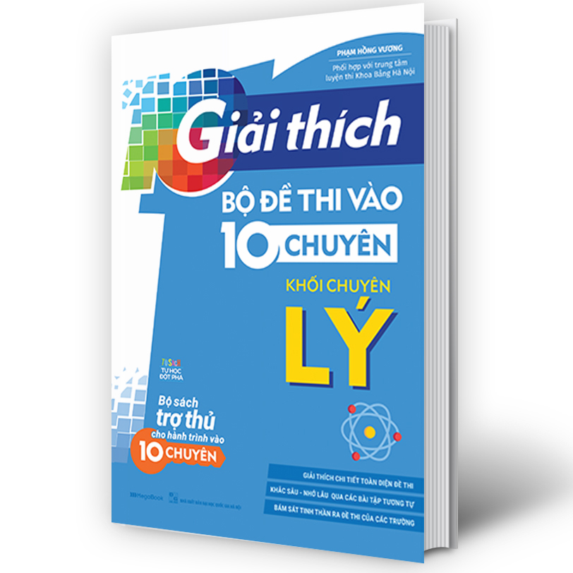 Giải Thích Bộ Đề Thi Vào 10 Chuyên - Khối Chuyên Lý