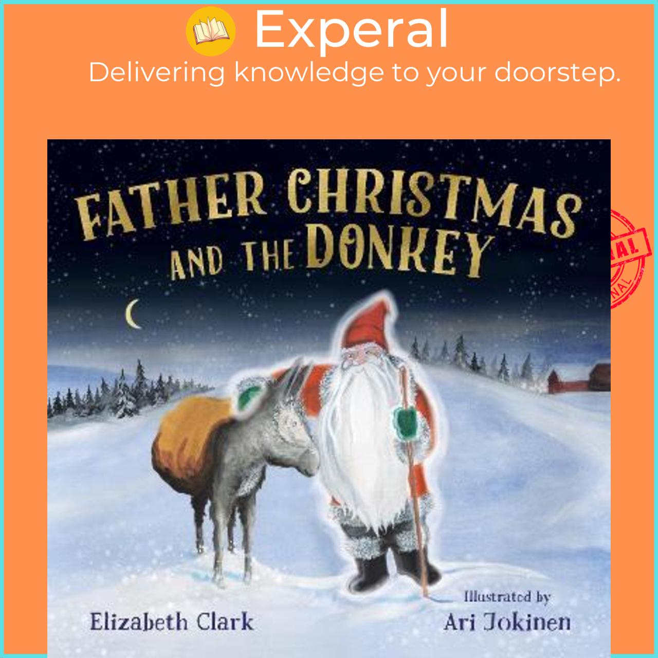 Sách - Father Christmas and the Donkey by Elizabeth Clark,Ari Jokinen (UK edition, paperback)