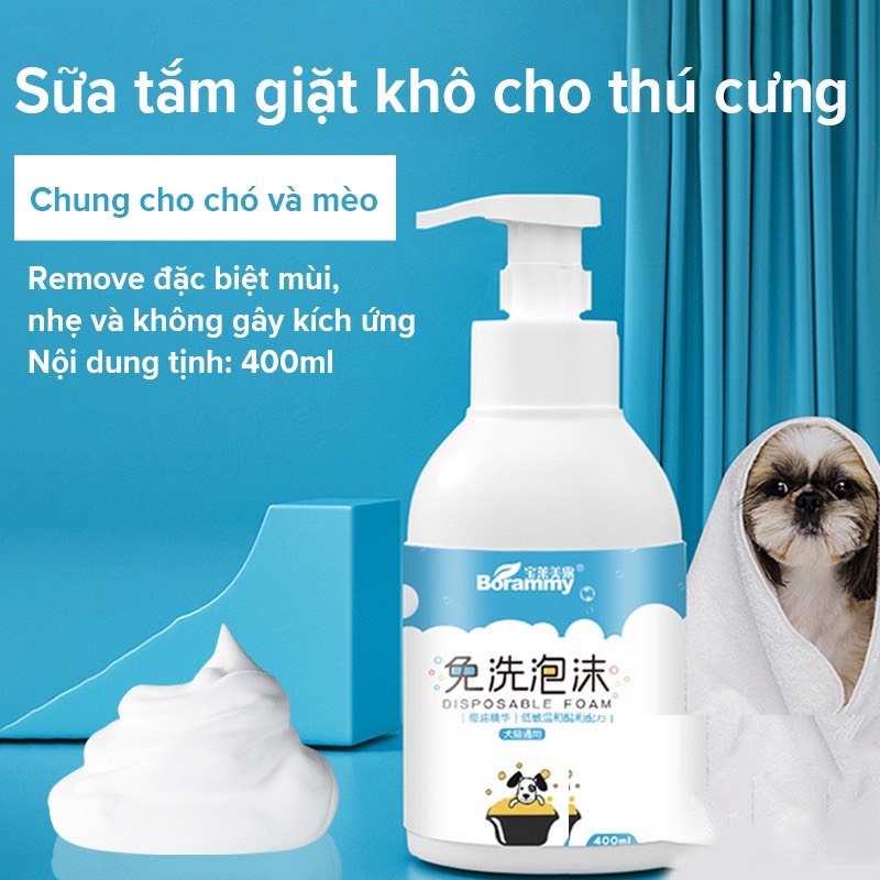 Sữa tắm Borammy khô cho thú cưng chó mèo, Bọt tắm khô khử mùi làm sạch lông, sạch sẽ và thơm mát (400ml