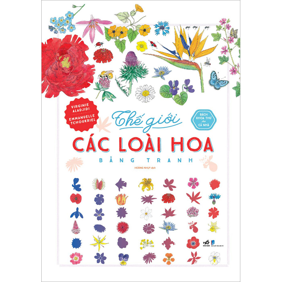 Bách Khoa Thư Cho Cả Nhà - Thế Giới Các Loài Hoa Bằng Tranh