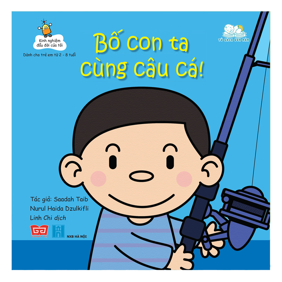 Kinh Nghiệm Đầu Đời Của Tôi - Bố Con Ta Cùng Câu Cá!