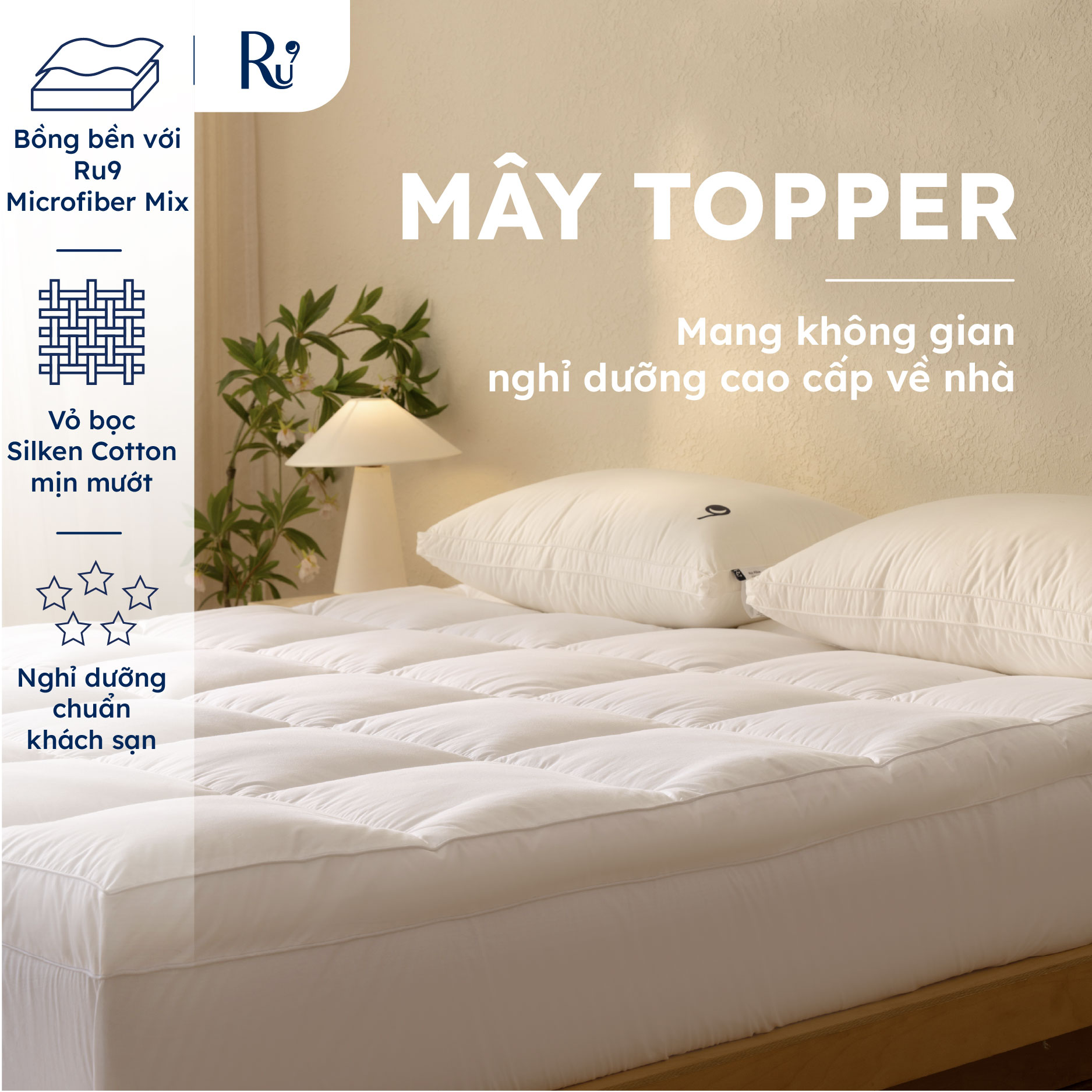 Mây Topper Ru9 Cao Cấp | Màu Trắng | Ru9 Fiber Mix bồng bềnh nâng đỡ | 07 Ngày 1 Đổi 1 | 1m6, 1m8, 2m, 2m2