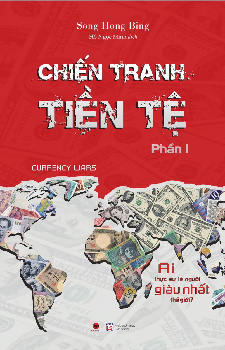 CHIẾN TRANH TIỀN TỆ - PHẦN I