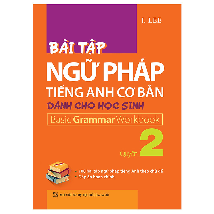 Sách: Bài Tập Ngữ Pháp Tiếng Anh Cơ Bản Dành Cho Học Sinh - Quyển 2