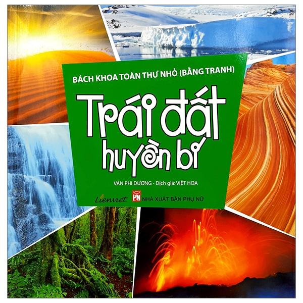 Bách Khoa Toàn Thư Nhỏ  - Trái Đất Huyền Bí