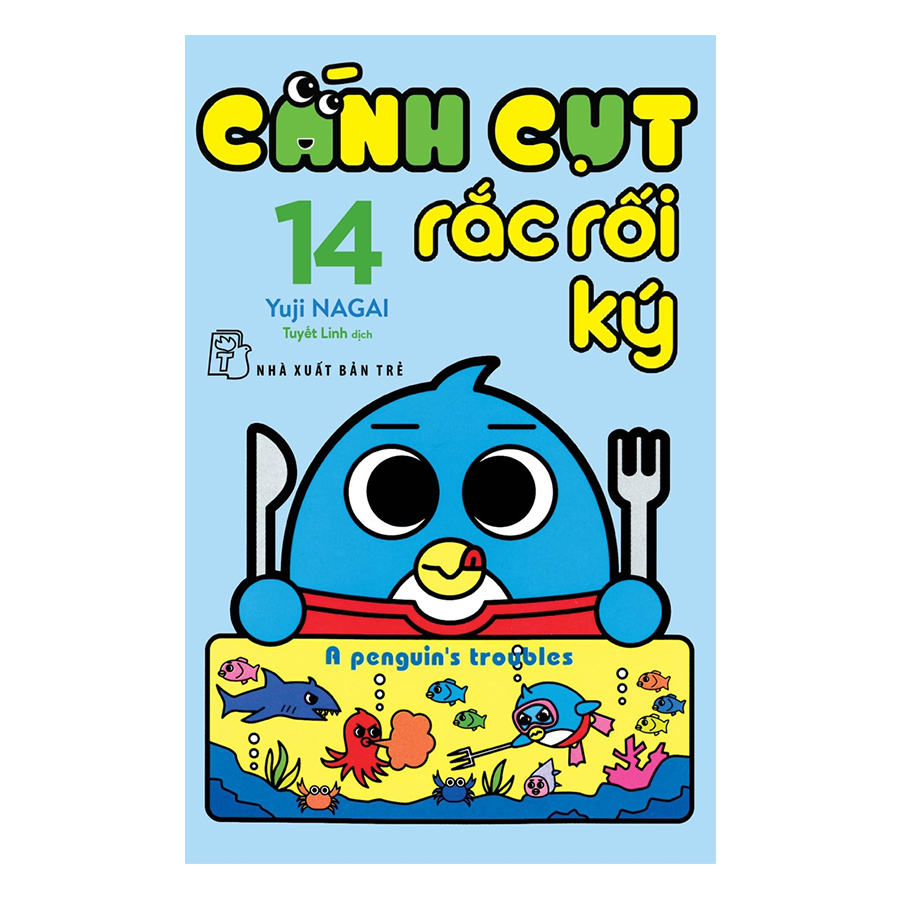 Cánh Cụt Rắc Rối Ký - Tập 14