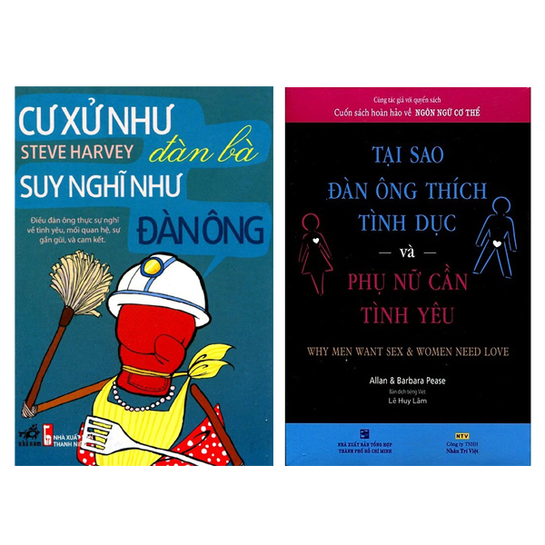 Combo Tại Sao Đàn Ông Thích Tình Dục Và Phụ Nữ Cần Tình Yêu + Cư Xử Như Đàn Bà, Suy Nghĩ Như Đàn Ông