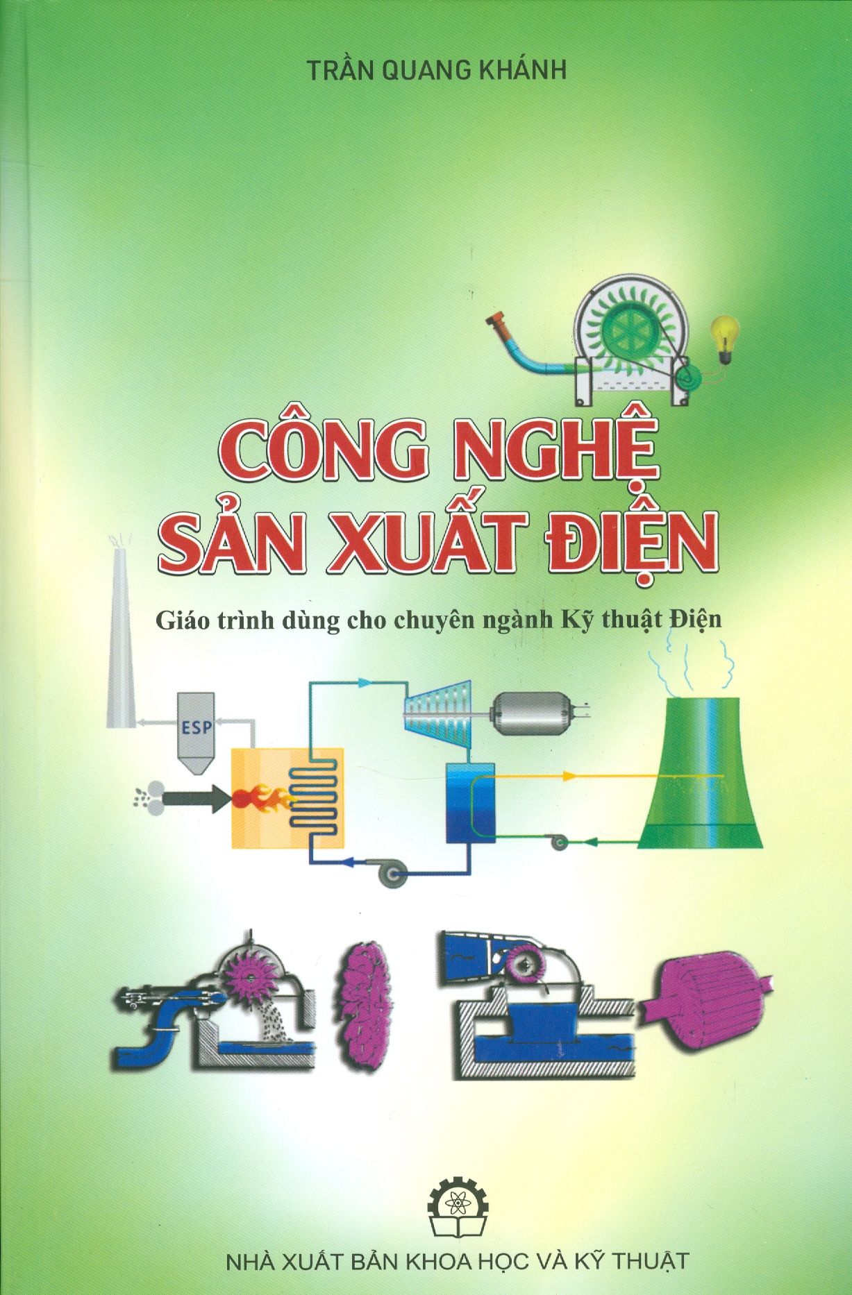 Công Nghệ Sản Xuất Điện - Giáo trình dùng cho chuyên ngành Kỹ thuật Điện