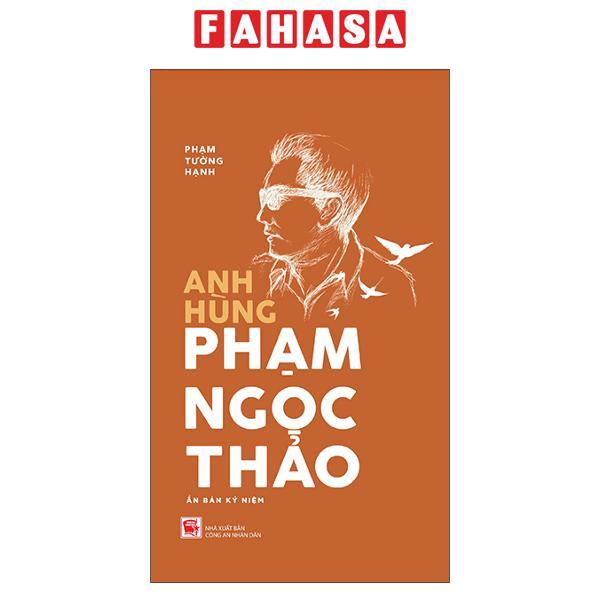 Sách - Anh Hùng Phạm Ngọc Thảo - Ấn Bản Kỷ Niệm - Bìa Cứng