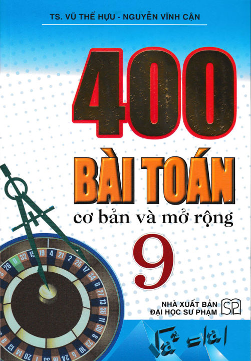 Sách - 400 Bài Toán Cơ Bản Và Mở Rộng Lớp 9