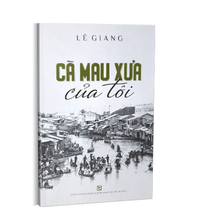 Cà Mau Xưa Của Tôi - Lê Giang - (bìa mềm)