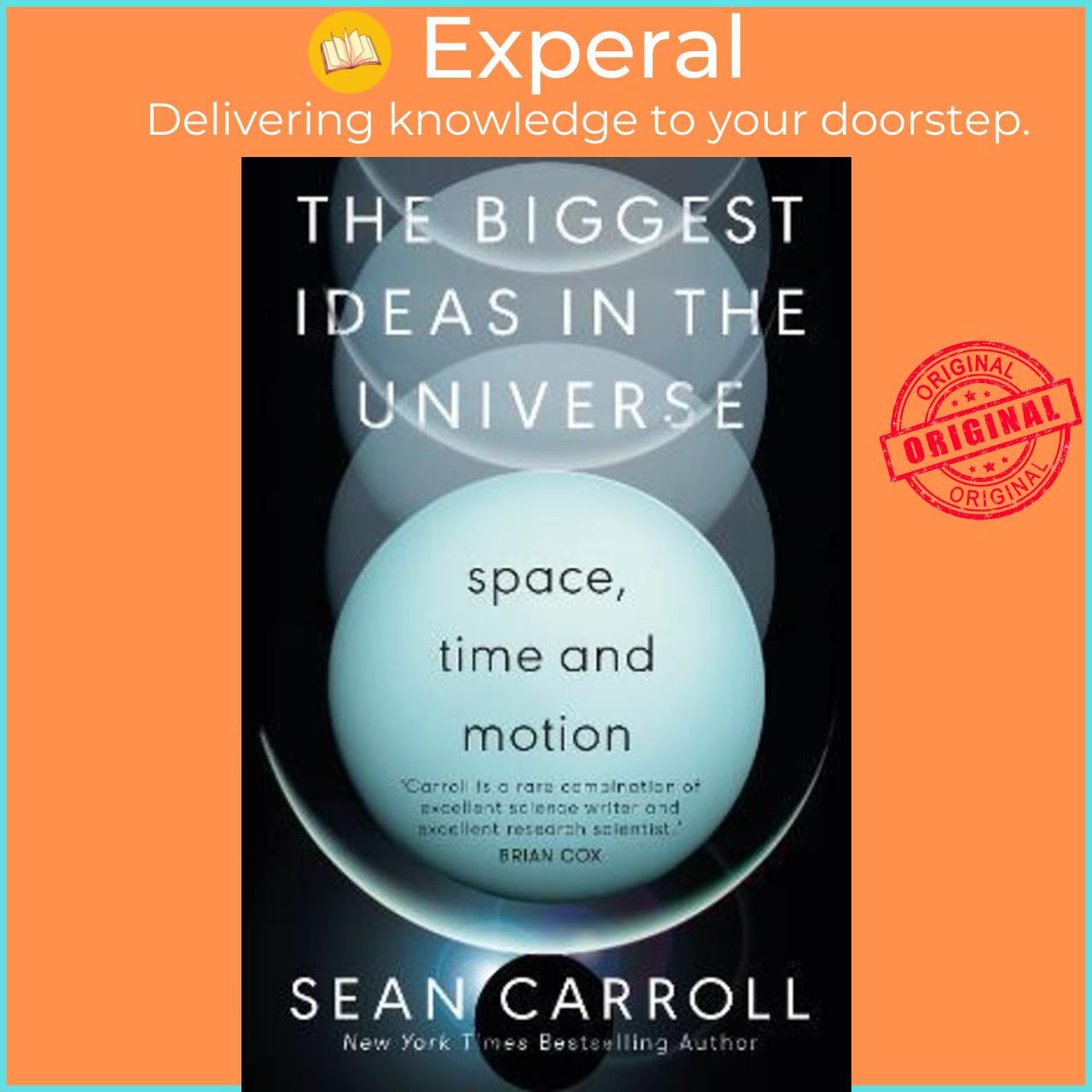 Sách - The Biggest Ideas in the Universe 1 : Space, Time and Motion by Sean Carroll (UK edition, hardcover)