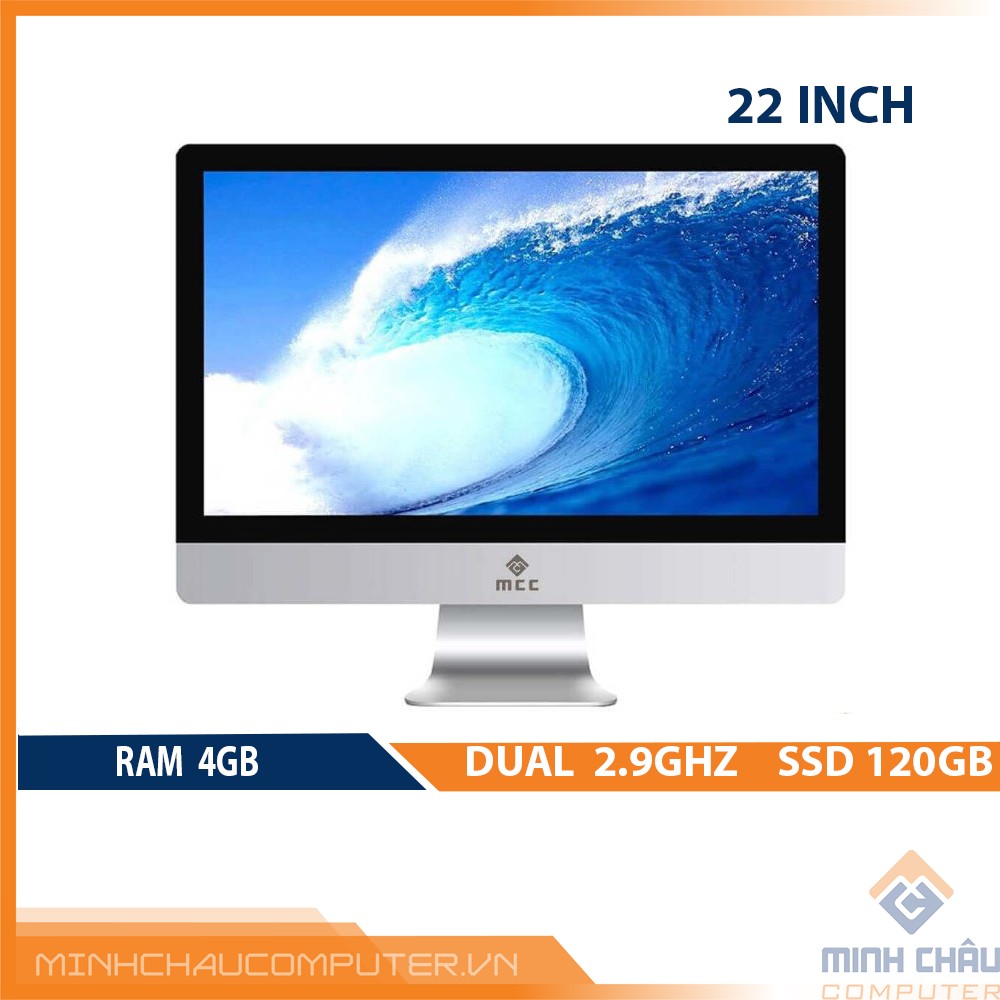 Bộ PC All in ONE (AIO) MCC2041 Home Office Computer CPU Dual 2.9Ghz/ Ram4G/ SSD120G/ Wifi/ Camera/ 22inch - Chính Hãng