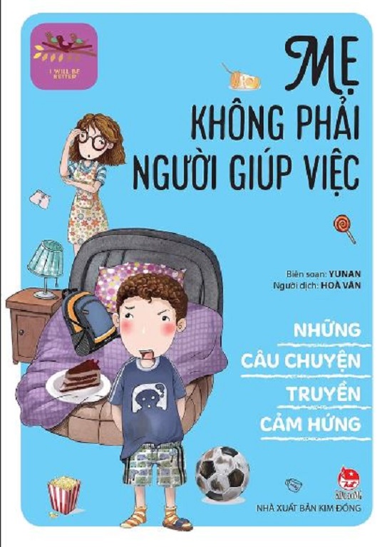 Những câu chuyện truyền cảm hứng - Mẹ không phải người giúp việc