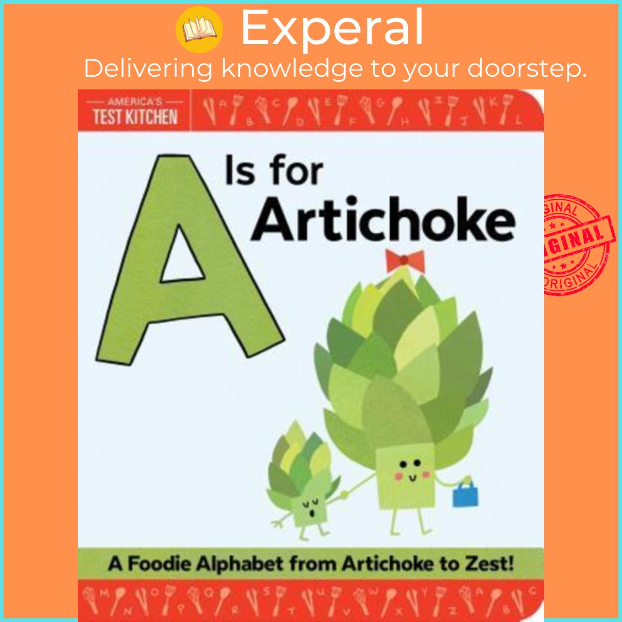 Sách - A Is for Artichoke : A Foodie Alphabet from A by America's Test Kitchen Kids Maddie Frost