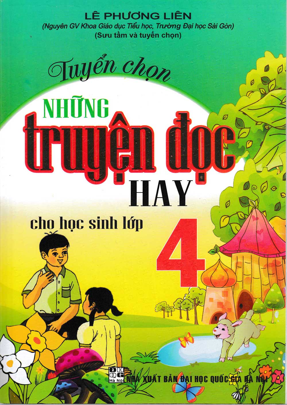 Tuyển Chọn Những Truyện Đọc Hay Cho Học Sinh Lớp 4 (Dùng Chung Cho Các Bộ SGK Hiện Hành) - HA