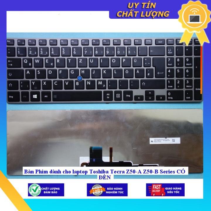 Bàn Phím dùng cho laptop Toshiba Tecra Z50-A Z50-B Series CÓ ĐÈN - Hàng Nhập Khẩu New Seal