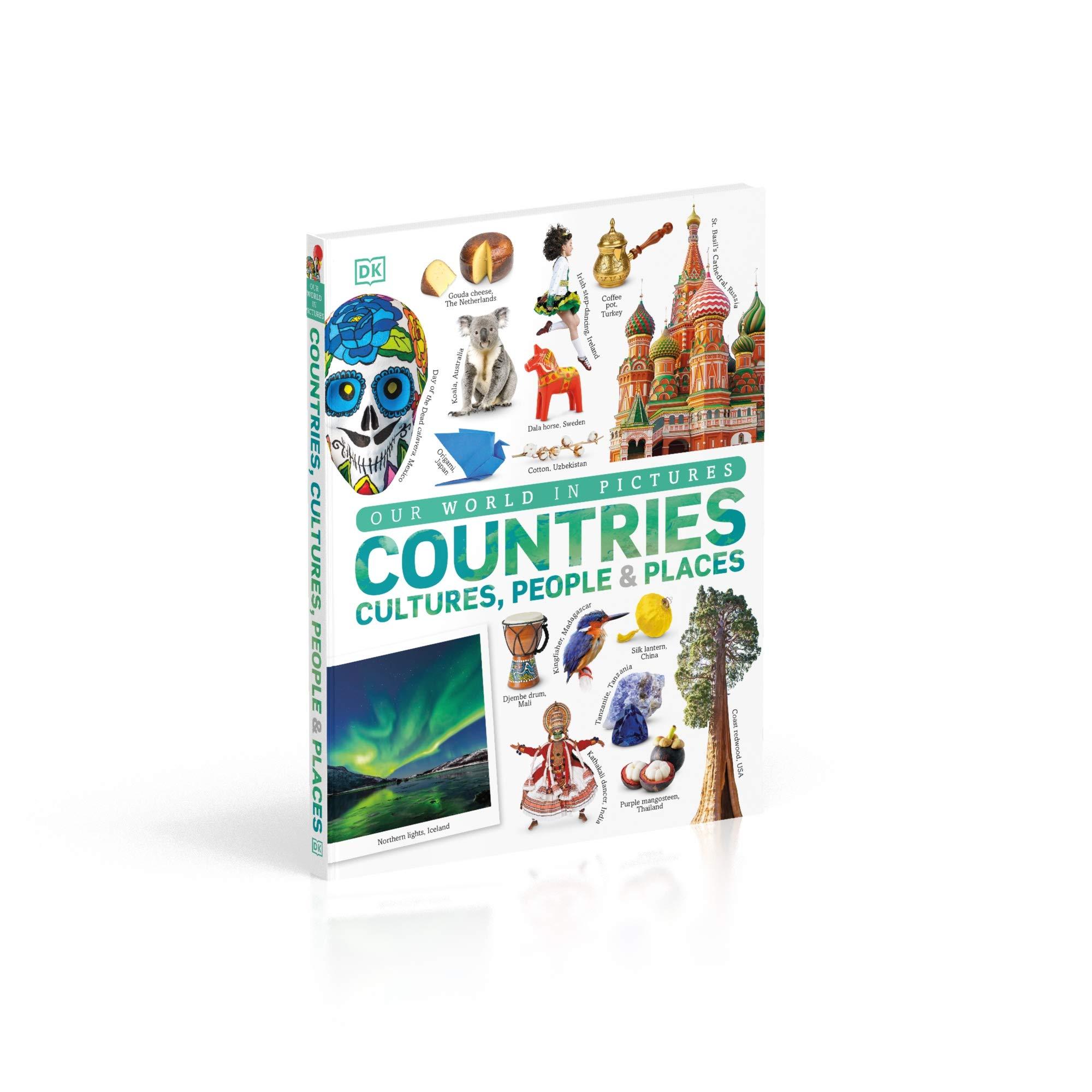 Our World In Pictures: Countries, Cultures, People &amp; Places: A Visual Encyclopedia Of The World