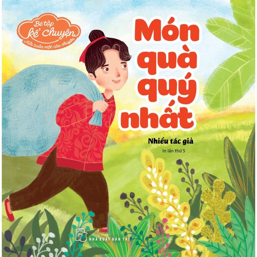Bé Tập Kể Chuyện. Món Quà Quý Nhất - Bản Quyền