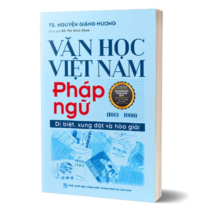 Văn Học Việt Nam Pháp Ngữ (1913-1986) - Dị Biệt, Xung Đột Và Hòa Giải