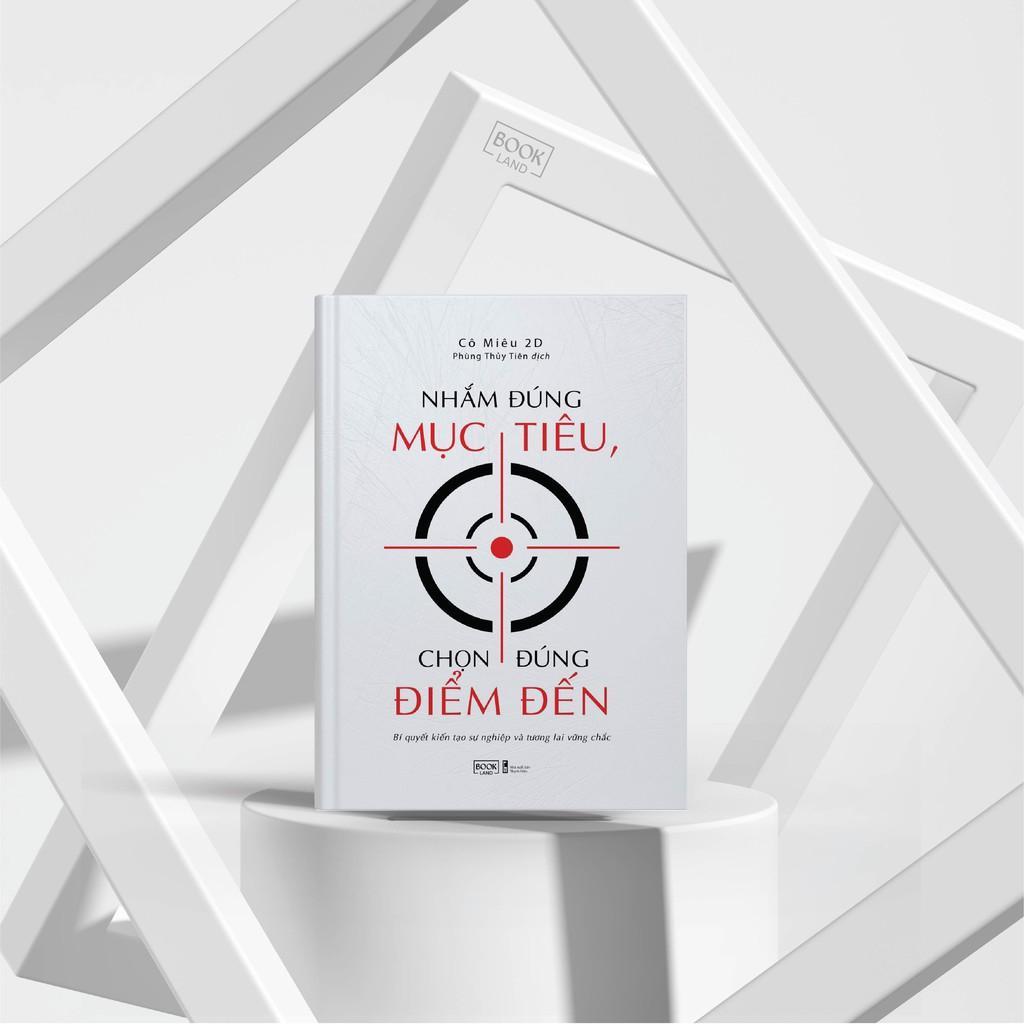 Sách Nhắm Đúng Mục Tiêu Chọn Đúng Điểm Đến - BẢN QUYỀN