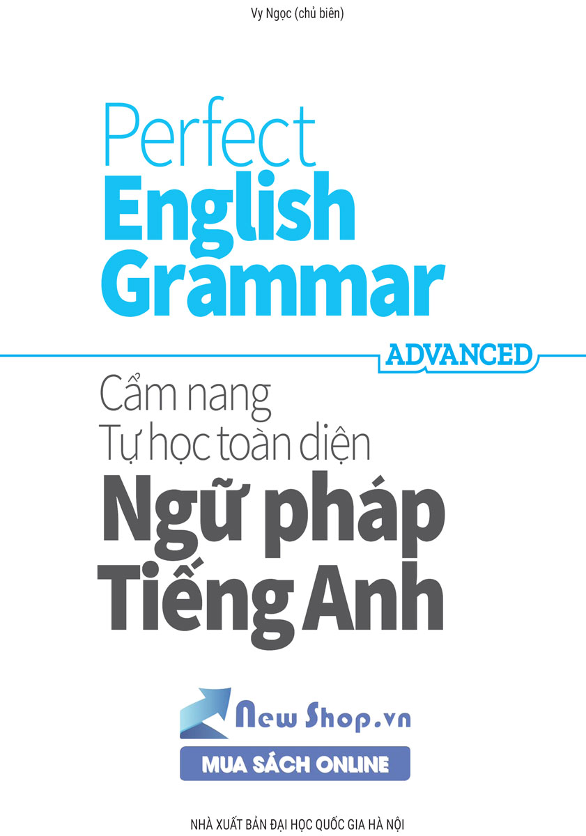 Advanced- Perfect English Grammar - Cẩm Nang Tự Học Toàn Diện Ngữ Pháp Tiếng Anh( MEGA)