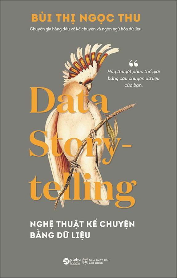 Data Storytelling - Nghệ Thuật Kể Chuyện Bằng Dữ Liệu