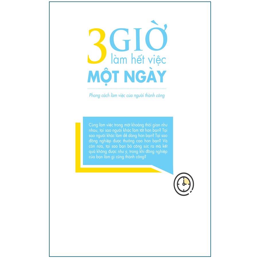 Sách: 3 Giờ Làm Hết Việc Một Ngày - Phong Cách Làm Việc Của Người Thành Công - TSKN