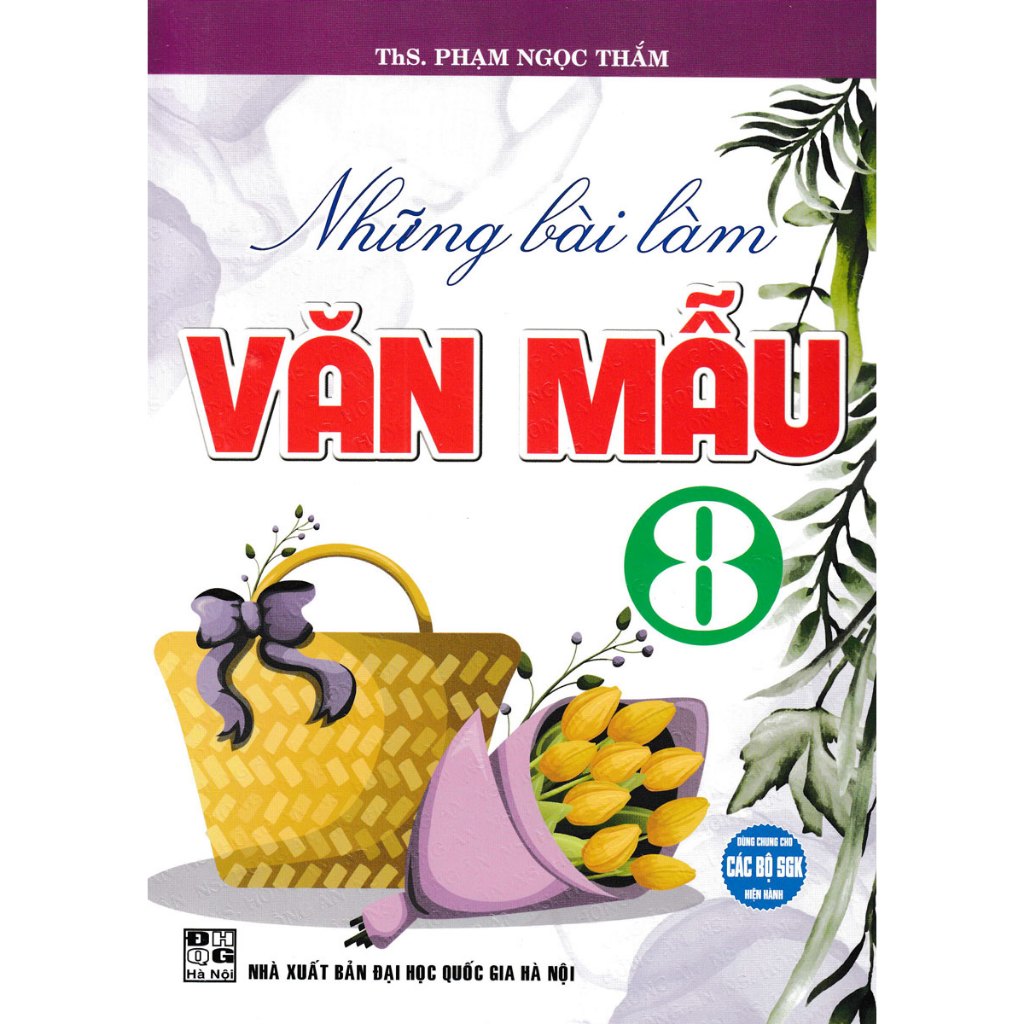 Những Bài Làm Văn Mẫu 8 (Dùng Chung Cho Các Bộ SGK Hiện Hành)