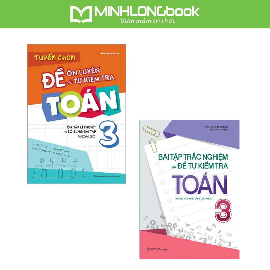Sách: Combo Bài Tập Trắc Nghiệm + Tuyển Chọn Đề Ôn Luyện Và Tự Kiểm Tra Toán Lớp 3