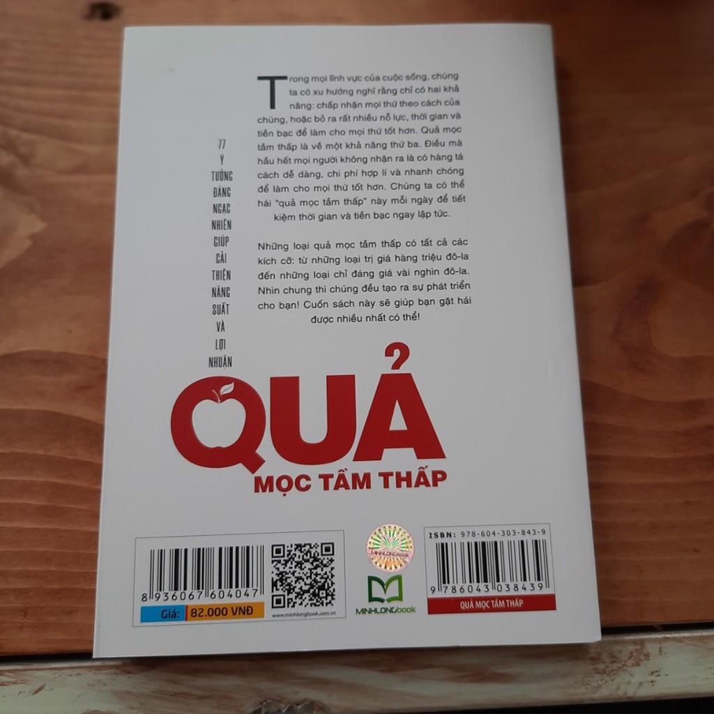 Quả Mọc Tầm Thấp - Ý Tưởng Đáng Ngạc Nhiên Giúp Cải Thiện Năng Suất Và Lợi Nhuận - Minh Long - Bản Quyền