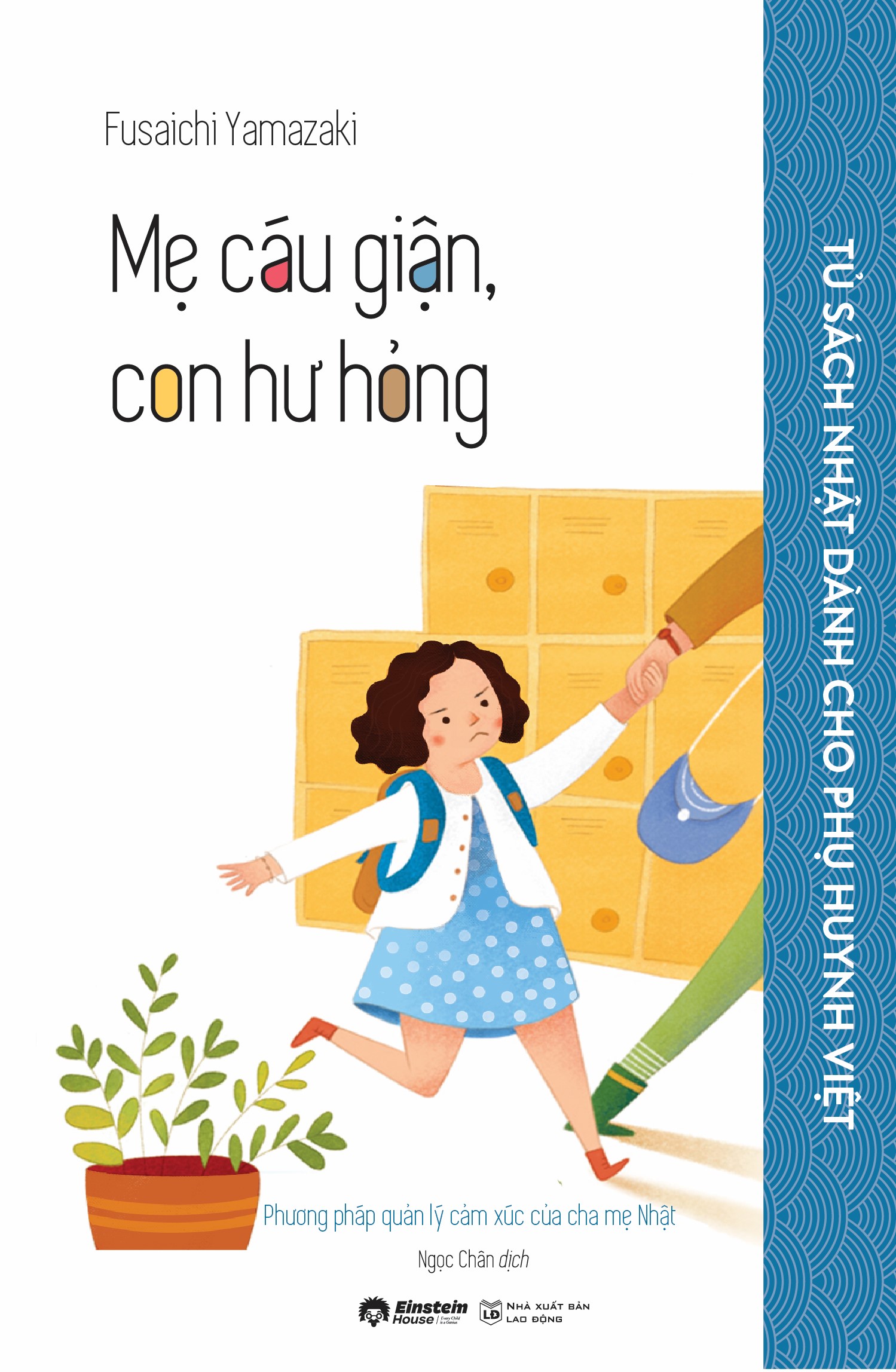 Mẹ Cáu Giận, Con Hư Hỏng - Tái Bản Mới Nhất
