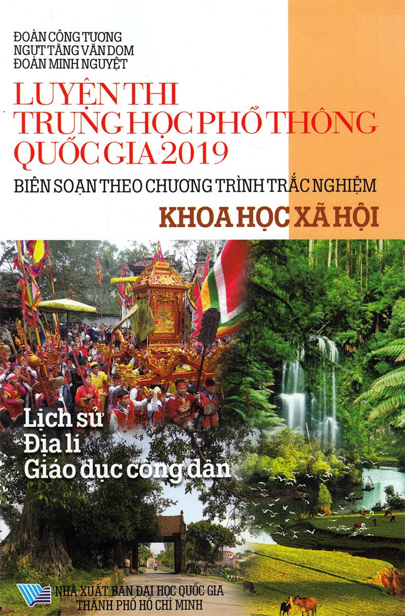 Sách Luyện Thi Trung Học Phổ Thông Quốc Gia 2019 - Khoa Học Xã Hội