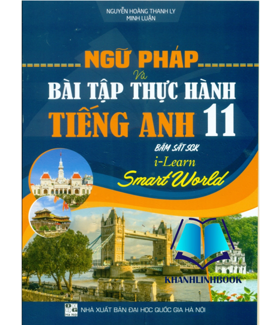 Hình ảnh sách - ngữ pháp và bài tập thực hành tiếng anh 11 (bám sát sgk i-learn smart world)