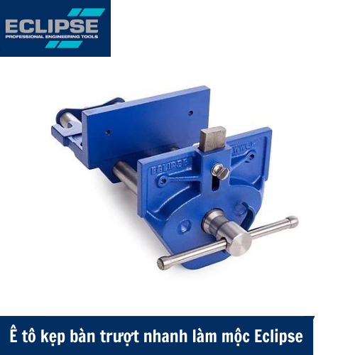 Ê tô kẹp bàn trượt nhanh làm mộc Eclipse