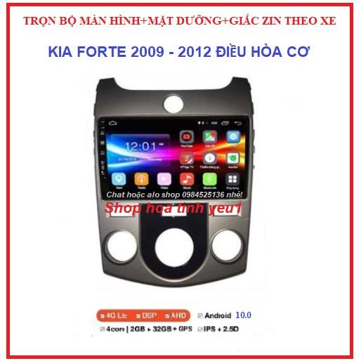 BỘ Đầu DVD Android Cho Ô Tô KIA FORTE ĐIỀU HÒA CƠ đời 2009-2012Tích Hợp GPS Chỉ Đường,Camera - Màn androi Full HD.
